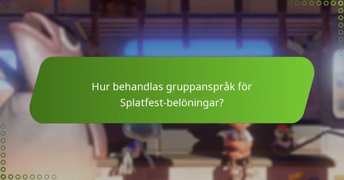 Hur behandlas gruppanspråk för Splatfest-belöningar?