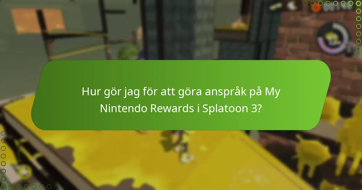 Hur gör jag för att göra anspråk på My Nintendo Rewards i Splatoon 3?