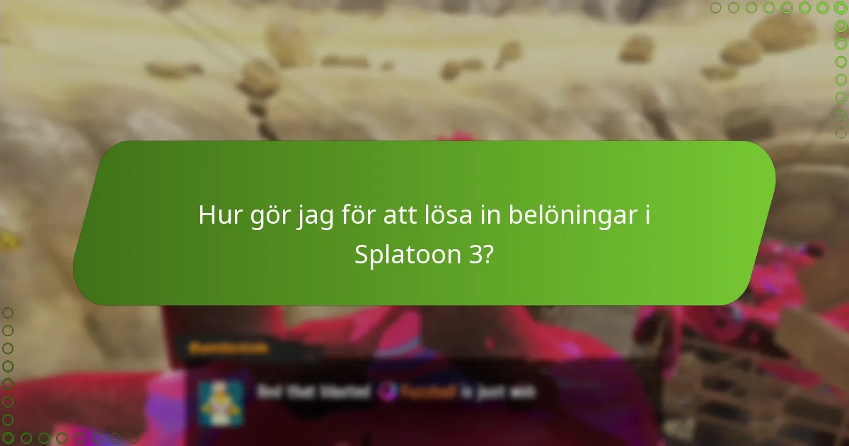 Hur gör jag för att lösa in belöningar i Splatoon 3?