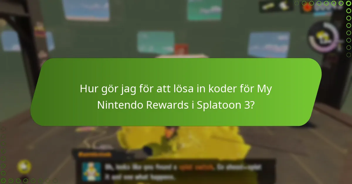 Hur gör jag för att lösa in koder för My Nintendo Rewards i Splatoon 3?