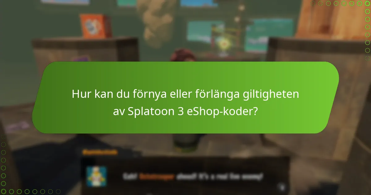 Vilka är policyerna kring Splatoon 3 eShop-koder?