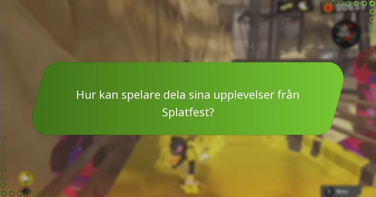 Vilken feedback har gemenskapen gett om Splatfest?