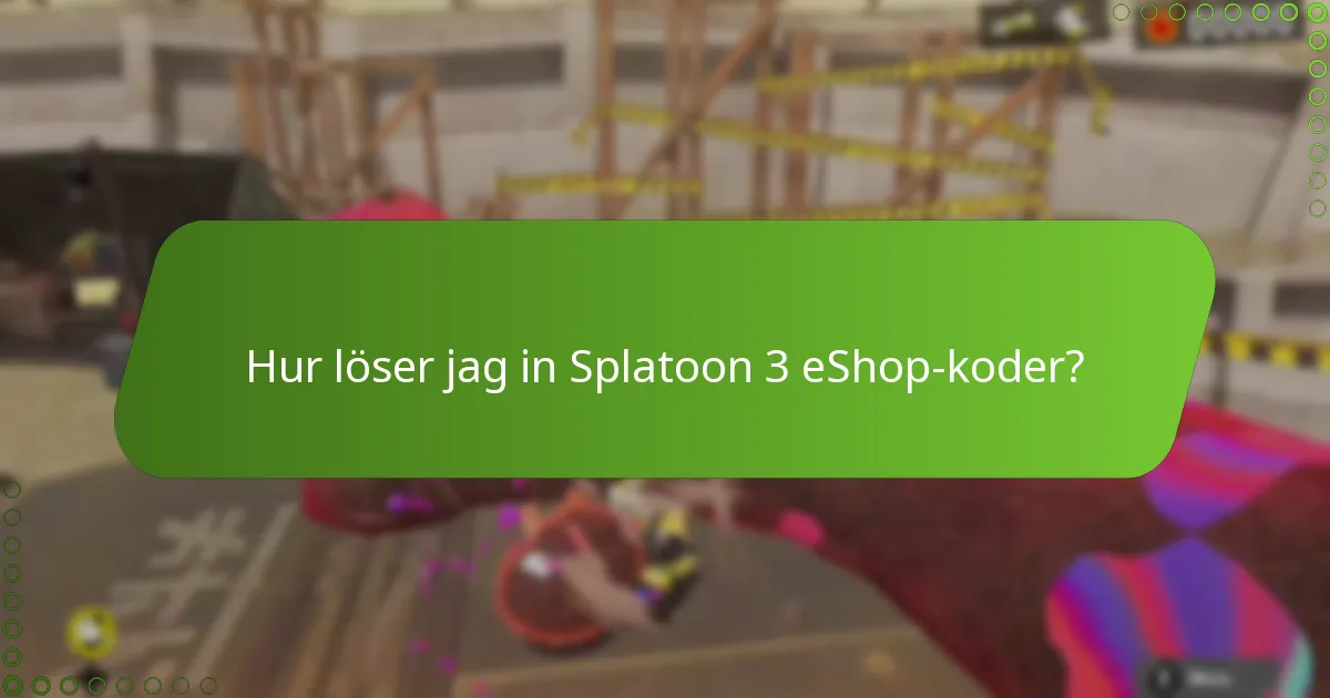 Hur länge är Splatoon 3 eShop-koder giltiga?