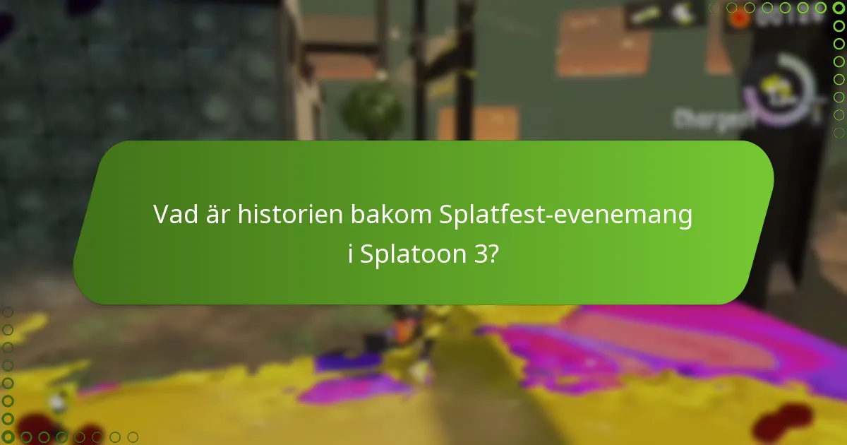 Vilka anmärkningsvärda ögonblick har inträffat under Splatfest-evenemang?