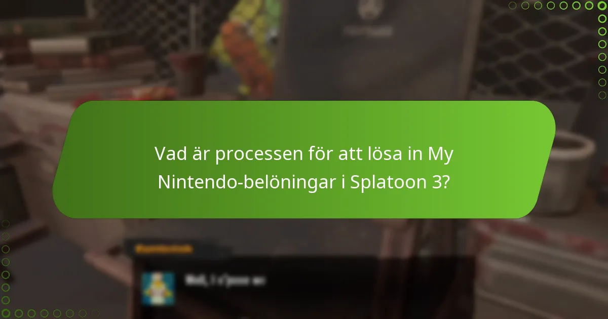 Vad är processen för att lösa in My Nintendo-belöningar i Splatoon 3?