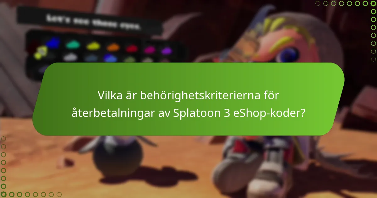 Hur jämförs återbetalningar av Splatoon 3 eShop-koder med andra Nintendo-spel?